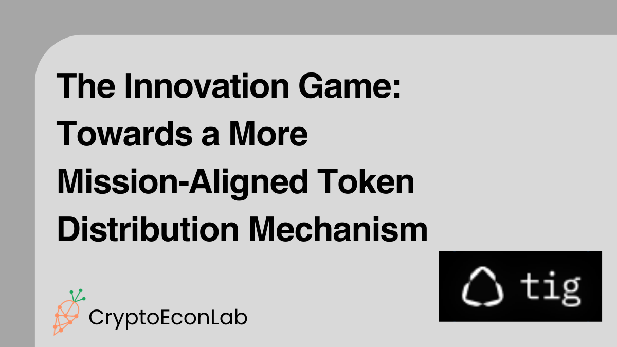 The Innovation Game: Towards a More Mission-Aligned Token Distribution Mechanism